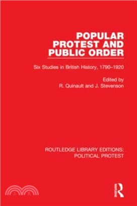 Popular Protest and Public Order：Six Studies in British History, 1790-1920