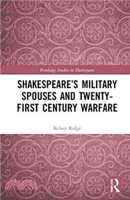 Shakespeare's Military Spouses and Twenty-First Century Warfare