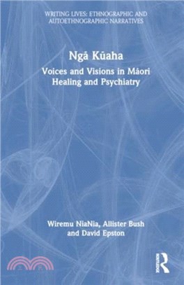 Nga Kuaha：Voices and Visions in Maori Healing and Psychiatry