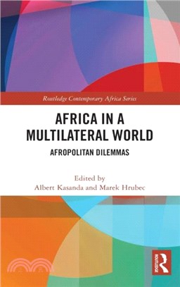 Africa in a Multilateral World：Afropolitan Dilemmas