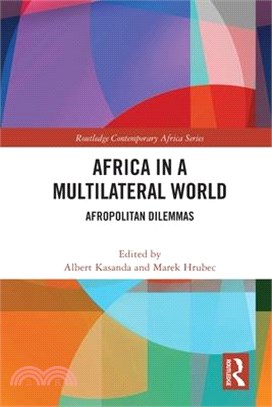 Africa in a Multilateral World: Afropolitan Dilemmas