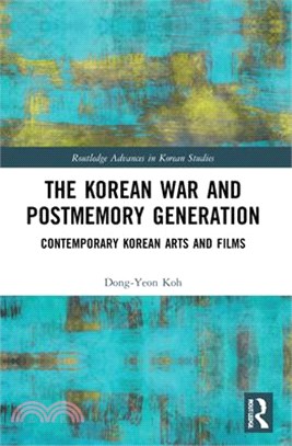 The Korean War and Postmemory Generation: Contemporary Korean Arts and Films