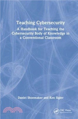 Teaching Cybersecurity：A Handbook for Teaching the Cybersecurity Body of Knowledge in a Conventional Classroom