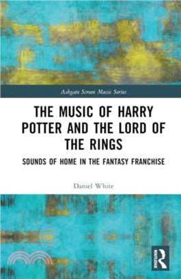 The Music of Harry Potter and The Lord of the Rings：Sounds of Home in the Fantasy Franchise
