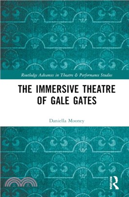 The Immersive Theatre of GAle GAtes