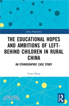 The Educational Hopes and Ambitions of Left-Behind Children in Rural China: An Ethnographic Case Study