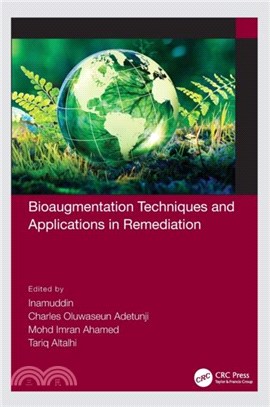 Bioaugmentation Techniques and Applications in Remediation