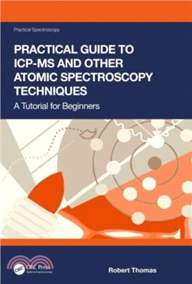 Practical Guide to ICP-MS and other Atomic Spectroscopy Techniques：A Tutorial for Beginners