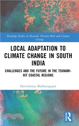 Local Adaptation to Climate Change in South India：Challenges and the Future in the Tsunami-hit Coastal Regions