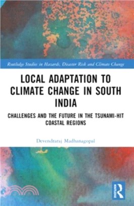 Local Adaptation to Climate Change in South India：Challenges and the Future in the Tsunami-hit Coastal Regions