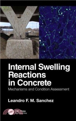 Internal Swelling Reactions in Concrete：Mechanisms and Condition Assessment