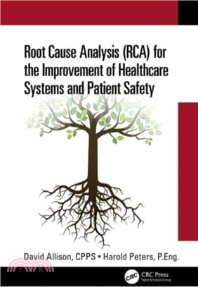 Root Cause Analysis (RCA) for the Improvement of Healthcare Systems and Patient Safety