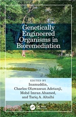 Genetically Engineered Organisms in Bioremediation