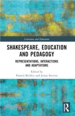 Shakespeare, Education and Pedagogy：Representations, Interactions and Adaptations