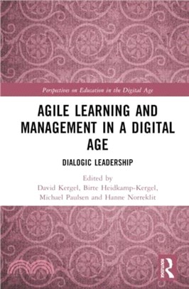 Agile Learning and Management in a Digital Age：Dialogic Leadership