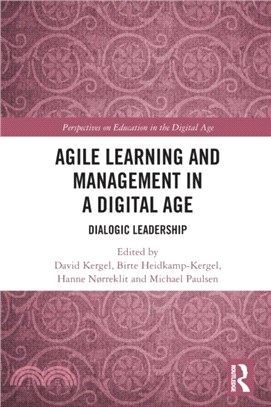 Agile Learning and Management in a Digital Age：Dialogic Leadership