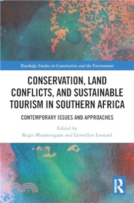 Conservation, Land Conflicts and Sustainable Tourism in Southern Africa：Contemporary Issues and Approaches