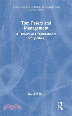 Tom Peters and Management：A History of Organizational Storytelling