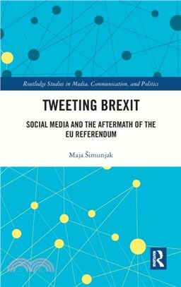 Tweeting Brexit：Social Media and the Aftermath of the EU Referendum