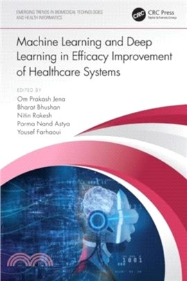 Machine Learning and Deep Learning in Efficacy Improvement of Healthcare Systems