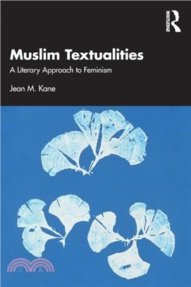 Muslim Textualities：A Literary Approach to Feminism