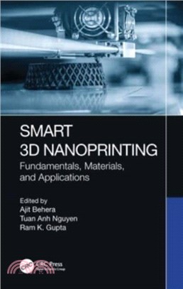 Smart 3D Nanoprinting：Fundamentals, Materials, and Applications