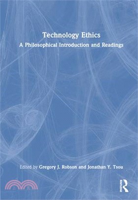 Technology Ethics: A Philosophical Introduction and Readings