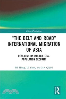 "The Belt and Road" International Migration of Asia: Research on Multilateral Population Security