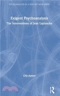 Exigent Psychoanalysis：The Interventions of Jean Laplanche