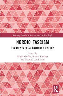 Nordic Fascism：Fragments of an Entangled History