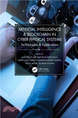 Artificial Intelligence & Blockchain in Cyber Physical Systems：Technologies & Applications