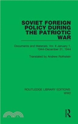 Soviet Foreign Policy During the Patriotic War：Documents and Materials. Vol. II January 1, 1944-December 31, 1944