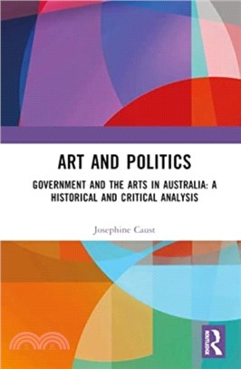 Art and Politics：Government and the Arts in Australia: A Historical and Critical Analysis