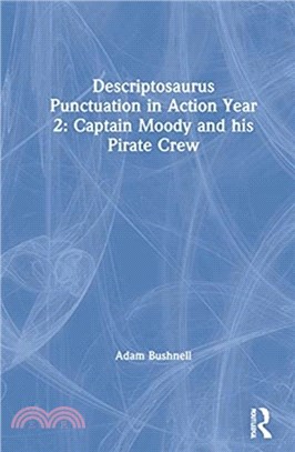 Descriptosaurus Punctuation in Action Year 2: Captain Moody and his Pirate Crew