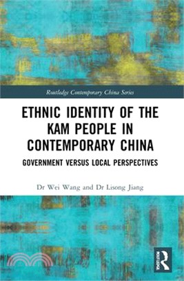 Ethnic Identity of the Kam People in Contemporary China: Government Versus Local Perspectives