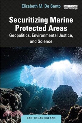 Securitizing Marine Protected Areas：Geopolitics, Environmental Justice, and Science