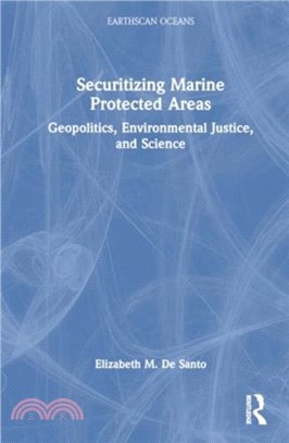 Securitizing Marine Protected Areas：Geopolitics, Environmental Justice, and Science