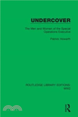 Undercover：The Men and Women of the Special Operations Executive