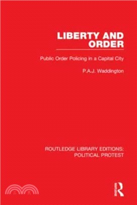 Liberty and Order：Public Order Policing in a Capital City