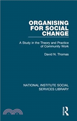 Organising for Social Change：A Study in the Theory and Practice of Community Work