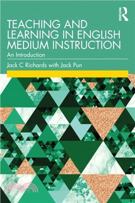 Teaching and Learning in English Medium Instruction：An Introduction