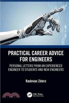 Practical Career Advice for Engineers：Personal Letters from an Experienced Engineer to Students and New Engineers