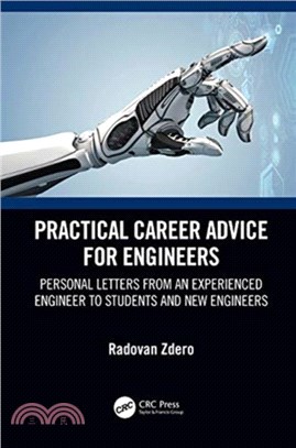 Practical Career Advice for Engineers：Personal Letters from an Experienced Engineer to Students and New Engineers