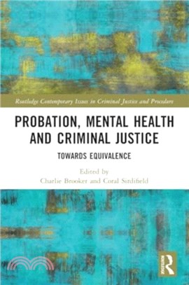Probation, Mental Health and Criminal Justice：Towards Equivalence