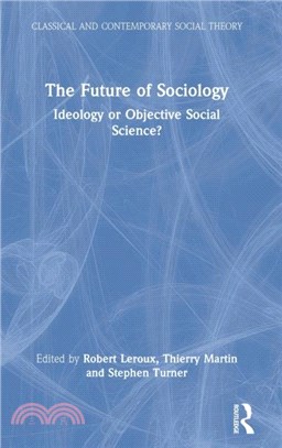 The Future of Sociology：Ideology or Objective Social Science?