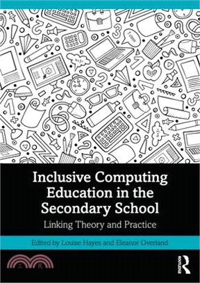 Inclusive Computing Education in the Secondary School: Linking Theory and Practice