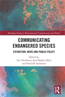 Communicating Endangered Species: Extinction, News and Public Policy