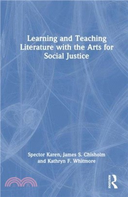 Learning and Teaching Literature with the Arts for Social Justice