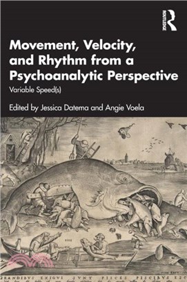 Movement, Velocity, and Rhythm from a Psychoanalytic Perspective：Variable Speed(s)