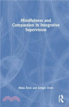 Mindfulness and Compassion in Integrative Supervision